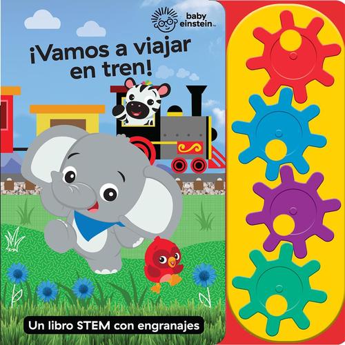 LIBRO STEAM CON ENGRANAJES BABY EINSTEIN VAMOS A VIAJAR EN TREN