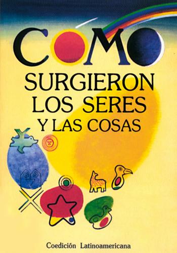 COMO SURGIERON LOS SERES Y LAS COSAS