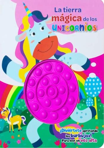 APRETANDO BURBUJAS - LA TIERRA MAGICA DE LOS UNICORNIOS