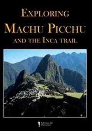 EXPLORANDO MACHU PICCHU Y EL CAMINO INCA - INGLES