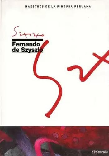 MAESTROS PINTURA PERUANA - FERNANDO DE SZYSLO