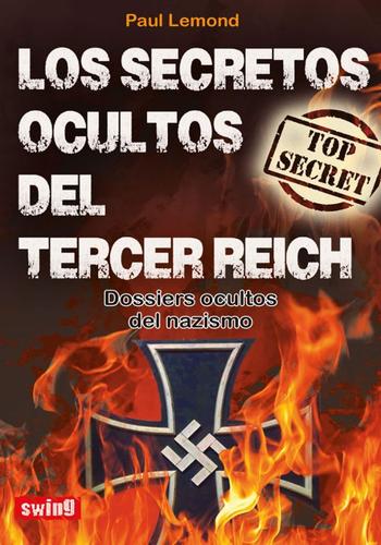 LOS SECRETOS OCULTOS DEL TERCER REICH