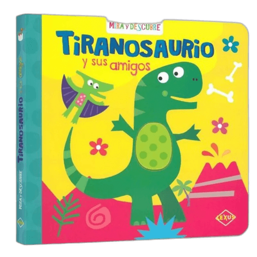 MIRA Y DESCUBRE - TIRANOSAURIO Y SUS AMIGOS