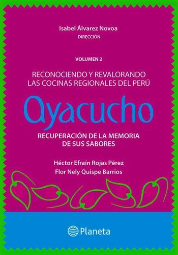 LAS COCINAS REGIONALES VOL. 2 - AYACUCHO