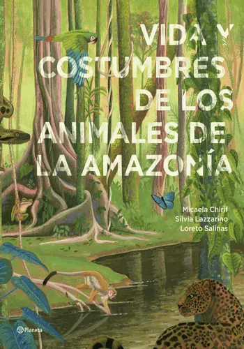 VIDA Y COSTUMBRES DE LOS ANIMALES DE LA AMAZONIA