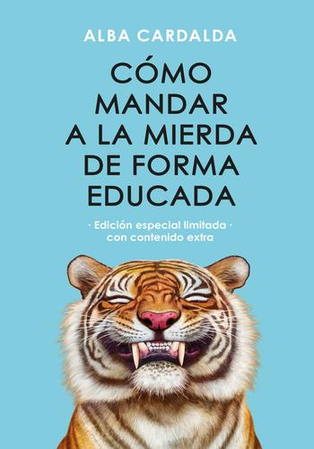 COMO MANDAR A LA MIERDA DE FORMA EDUCADA