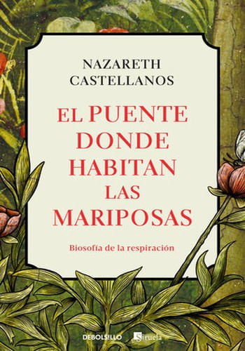 PUENTE DONDE HABITAN LAS MARIPOSAS, EL: BIOSOFIA DE LA RESPIRACION