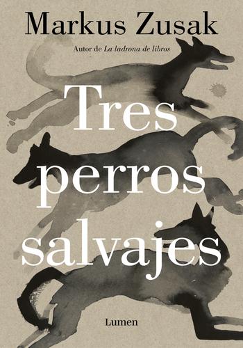TRES PERROS SALVAJES