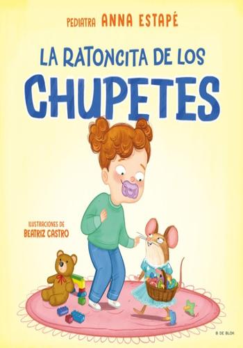 LA RATONCITA DE LOS CHUPETES