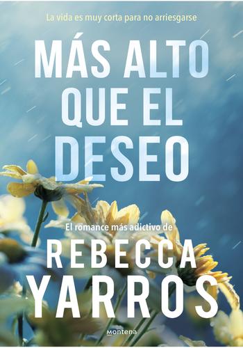 Portada de MAS ALTO QUE EL DESEO (VUELO Y GLORIA 2) de REBECCA YARROS