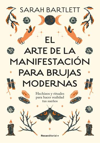 EL ARTE DE LA MANIFESTACION PARA BRUJAS