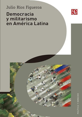 DEMOCRACIA Y MILITARISMO EN AMERICA LATINA