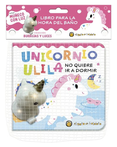 BURBUJAS Y LUCES. UNICORNIO ULILA NO QUIERE IR A DORMIR