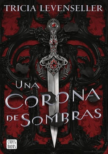 UNA CORONA DE SOMBRAS. (ED. ESPECIAL)