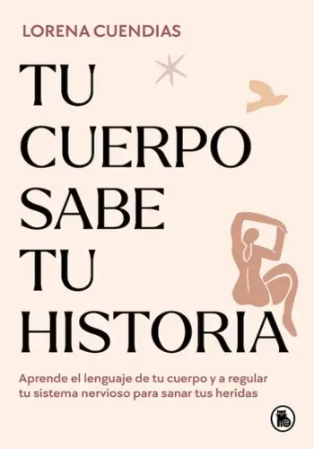 TU CUERPO SABE TU HISTORIA