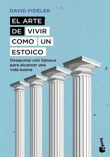 EL ARTE DE VIVIR COMO UN ESTOICO