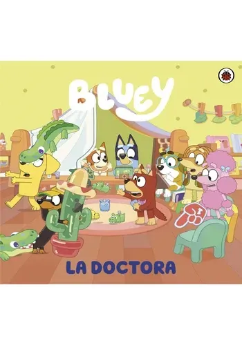 BLUEY. LA DOCTORA (THE DOCTOR)