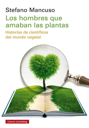 LOS HOMBRES QUE AMABAN LAS PLANTAS
