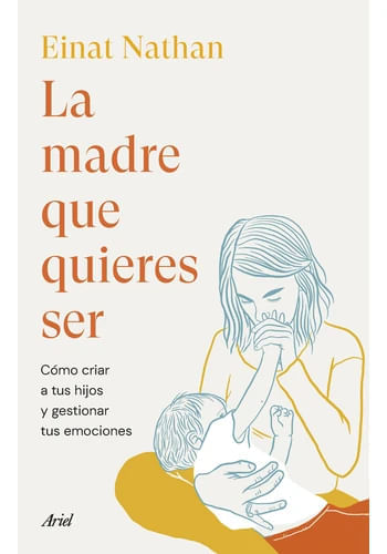LA MADRE QUE QUIERES SER
