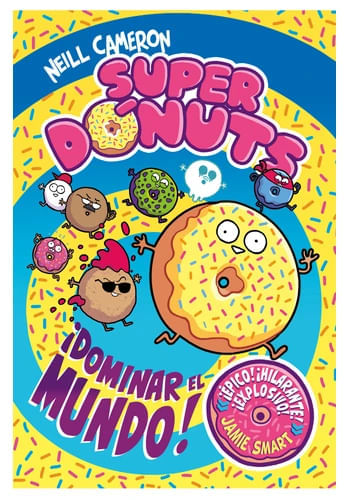 SUPERDONUTS 1. DOMINAR EL MUNDO