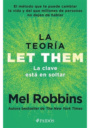 LA TEORIA LET THEM. LA CLAVE ESTA EN SOLTAR