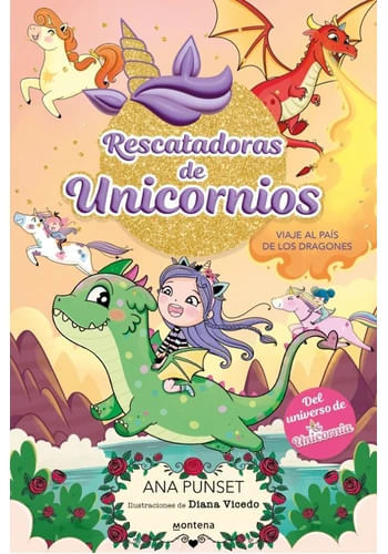 VIAJE AL PAIS DE LOS DRAGONES (RESCATADORAS DE UNICORNIOS 6)