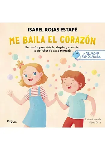 LA NEURONA EXPLORADORA. ME BAILA EL CORAZON