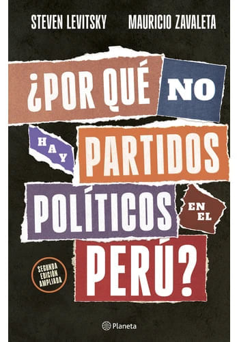 ¿POR QUE NO HAY PARTIDOS POLITICOS EN EL PERU? (SEGUNDA EDICION)