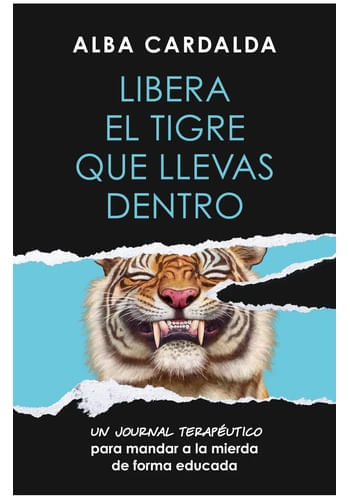 LIBERA EL TIGRE QUE LLEVAS DENTRO