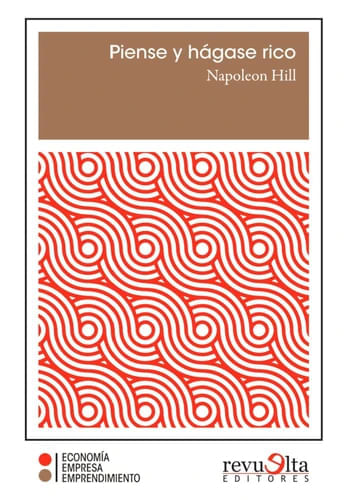 PIENSE Y HAGASE RICO