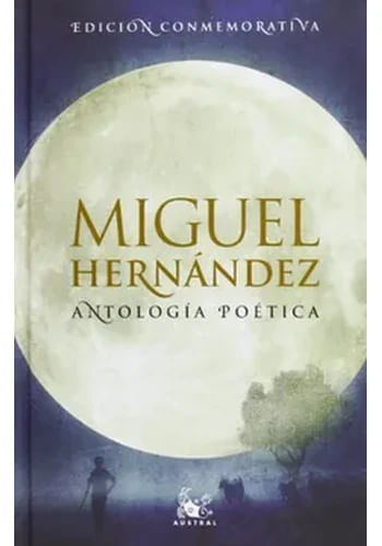 ANTOLOGIA POETICA (MIGUEL HERNANDEZ)