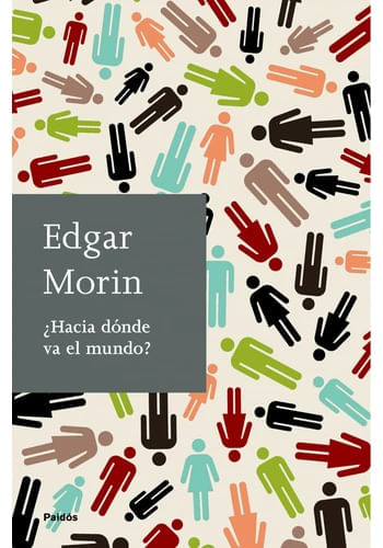 ¿HACIA DONDE VA EL MUNDO?