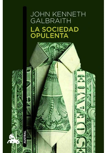 LA SOCIEDAD OPULENTA
