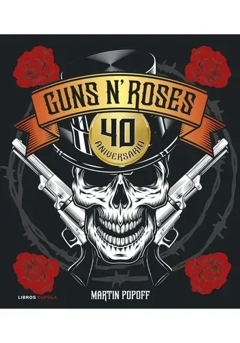 GUNS N' ROSES. 40 ANIVERSARIO