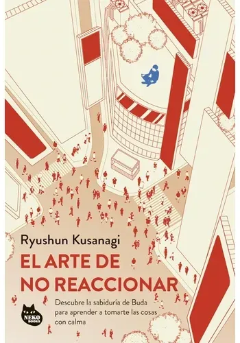 EL ARTE DE NO REACCIONAR