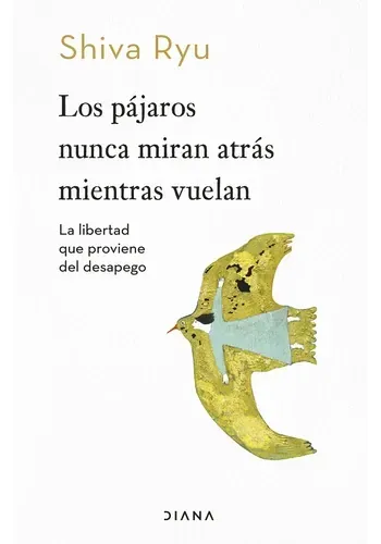 LOS PAJAROS NUNCA MIRAN ATRAS MIENTRAS VUELAN