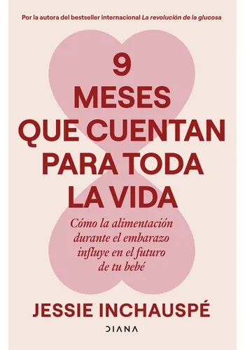 9 MESES QUE CUENTAN PARA TODA LA VIDA