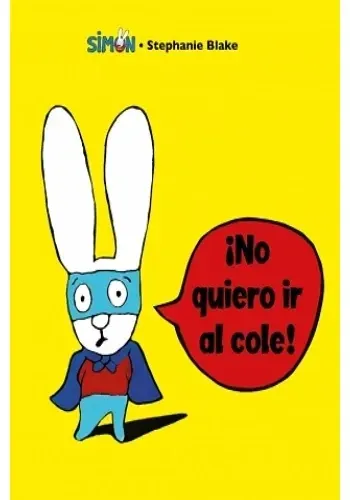 SIMON 4. ¡NO QUIERO IR AL COLE!