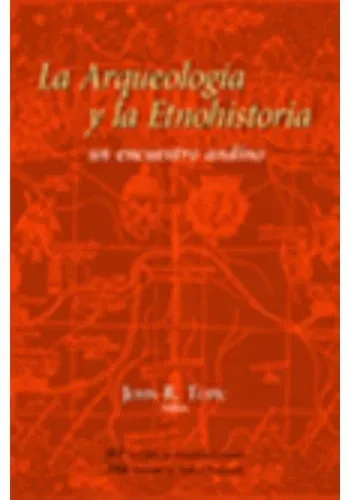 ARQUEOLOGIA Y LA ETNOHISTORIA