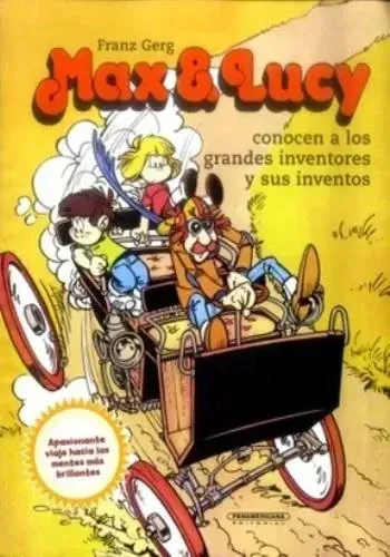 MAX Y LUCY Y LOS GRANDES INVENTORES Y SU
