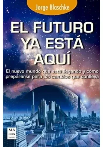 EL FUTURO YA ESTA AQUI