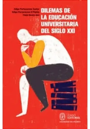 DILEMAS DE LA EDUCACION UNIVERSITARIA DEL SIGLO XXI