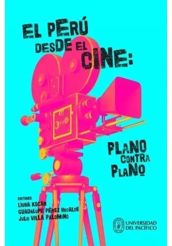EL PERU DESDE EL CINE: PLANO CONTRA PLANO