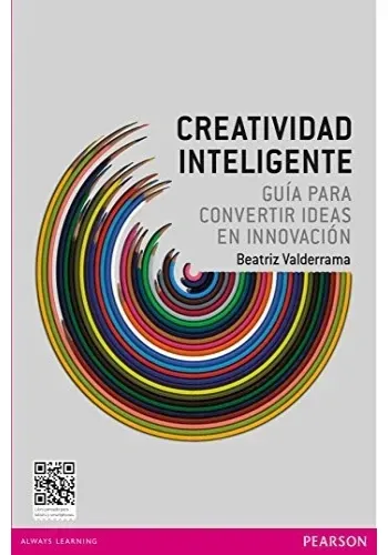 CREATIVIDAD INTELIGENTE: GUIA PARA CONVERTIR IDEAS