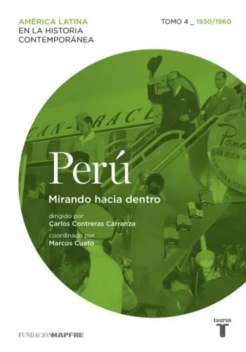 PERU 4. MIRANDO HACIA ADENTRO (1930 - 1960)