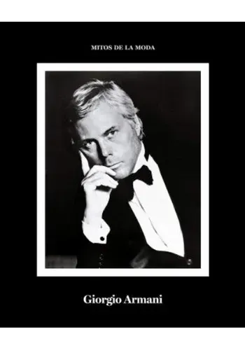 MITOS DE LA MODA - GIORGIO ARMANI