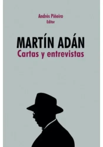 MARTIN ADAN - CARTAS Y ENTREVISTAS