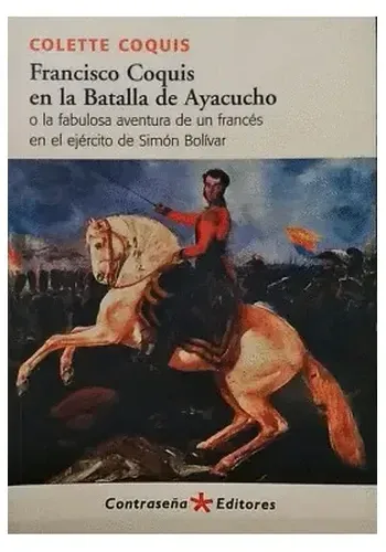 FRANCISCO COQUIS EN LA BATALLA DE AYACUCHO