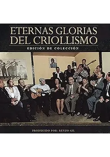 ETERNAS GLORIAS DEL CRIOLLISMO *AUT00045