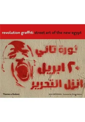 REVOLUTION GRAFFITI: STREET ART OF THE NEW EGYPT (*-*)